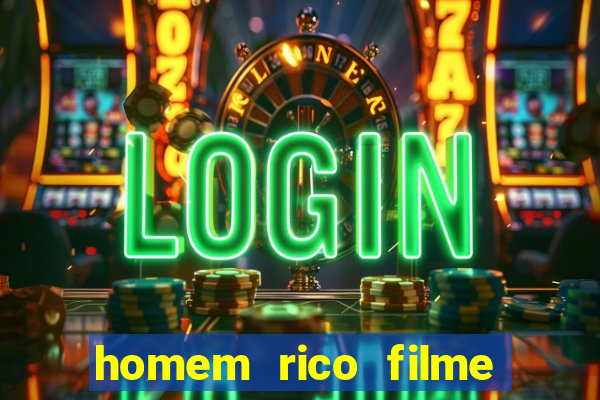 homem rico filme filme homem rico finge ser pobre para
